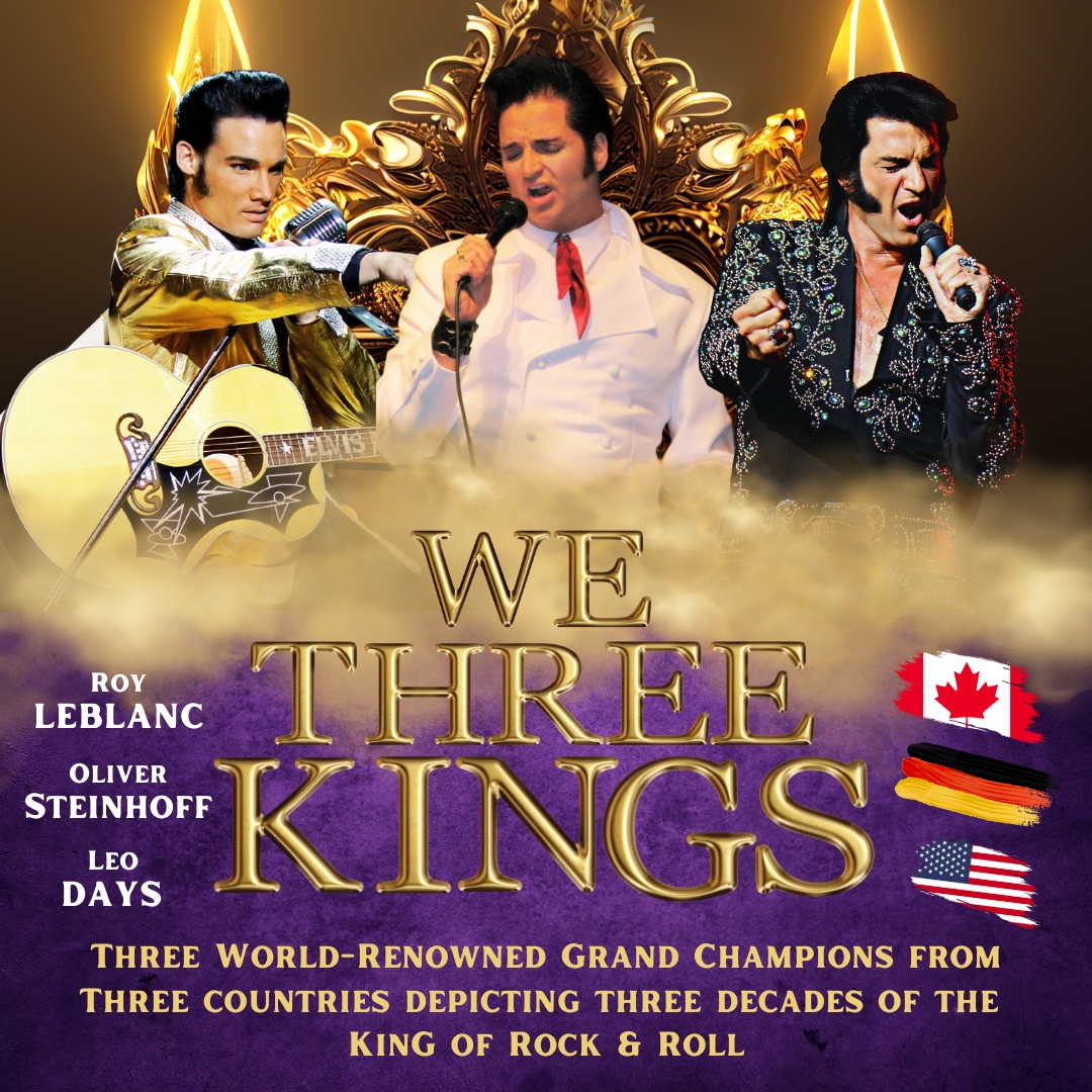 We Three Kings: The Multinational Tribute to Elvis DINNER + SHOW ~ NIAGARA FALLS, ON